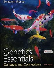 Genetics Essentials : Concepts and Connections 5th