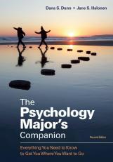 Psychology Major's Companion: Everything You Need to Know to Get You Where You Want to Go 2nd