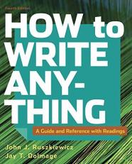 How to Write Anything with Readings : A Guide and Reference 4th