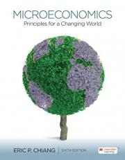 Microeconomics: Principles for a Changing World 6th
