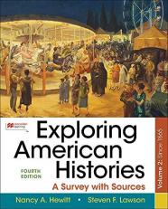 Exploring American Histories, Volume 2 : A Survey with Sources 4th
