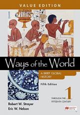 Ways of the World: a Brief Global History, Value Edition, Volume 1 5th