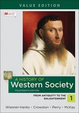 A History of Western Society, Value Edition, Volume 1 14th