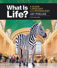 What Is Life? Guide To Biology With Physiology 5th