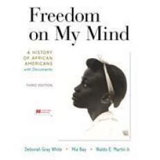 Freedom on My Mind (High School) : A History of African Americans, with Documents 3rd