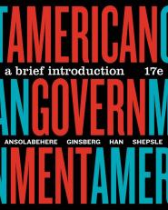 American Government: A Brief Introduction (Brief Seventeenth Edition)