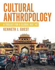 Cultural Anthropology : A Toolkit for a Global Age with Access 4th
