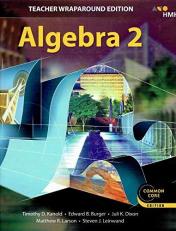 Algebra 2, Teacher Wraparound Edition, Common Core Edition, 9781328900074, 132890007X, 2018