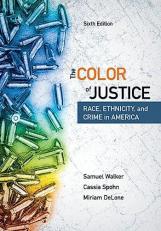 The Color of Justice : Race, Ethnicity, and Crime in America 6th