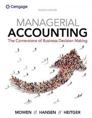 Managerial Accounting : The Cornerstone of Business Decision Making 7th