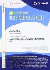 MindTap MIS, 1 term (6 months) Printed Access Card for Coronel/Morris' Database Systems: Design, Implementation, & Management, 13th (MindTap Course List)
