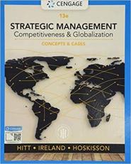 Strategic Management: Concepts: Competitiveness and Globalization (Looseleaf) 13th