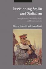 Revisioning Stalin and Stalinism : Complexities, Contradictions, and Controversies 