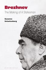 Brezhnev : The Making of a Statesman 