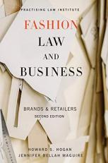 Fashion Law and Business : Brands and Retailers (Second Edition)