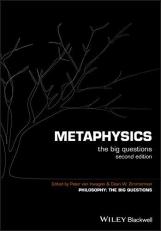 Metaphysics : The Big Questions 2nd