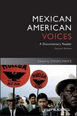 Mexican American Voices : A Documentary Reader 2nd