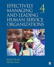 Effectively Managing and Leading Human Service Organizations 4th