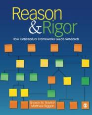 Reason and Rigor : How Conceptual Frameworks Guide Research 