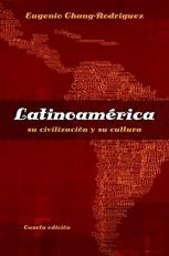 Latinoamrica : Su Civilizacin y Su Cultura 4th