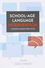 School-Age Language Intervention : Evidence-Based Practices 