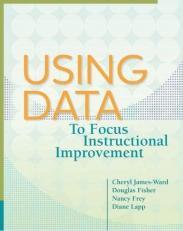 Using Data to Focus Instructional Improvement 