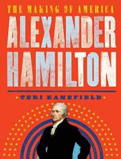 Alexander Hamilton : The Making of America #1