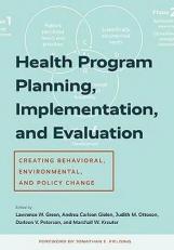 Health Program Planning, Implementation, and Evaluation : Creating Behavioral, Environmental, and Policy Change 