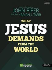 What Jesus Demands from the World - Bible Study Book 