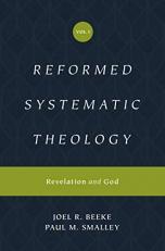 Reformed Systematic Theology, Volume 1 : Revelation and God 