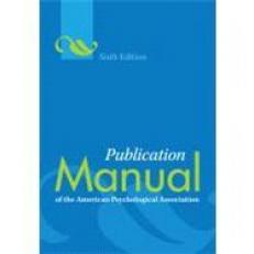 Publication Manual of the American Psychological Association® 6th