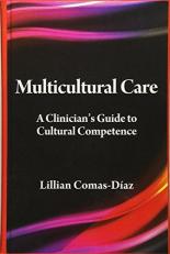 Multicultural Care : A Clinician's Guide to Cultural Competence 