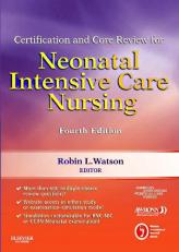 Certification and Core Review for Neonatal Intensive Care Nursing 4th