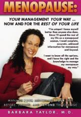 Menopause : Your Management Your Way ... Now and for the Rest of Your Life 
