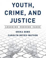 Youth, Crime, and Justice : Learning Through Cases 