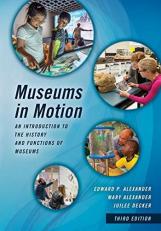 Museums in Motion : An Introduction to the History and Functions of Museums 3rd