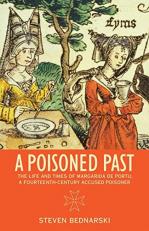 A Poisoned Past : The Life and Times of Margarida de Portu, a Fourteenth-Century Accused Poisoner