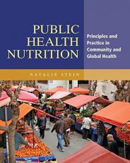 Public Health Nutrition Principles and Practice in Community and Global Health 