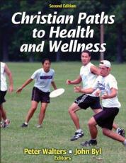 Christian Paths to Health and Wellness 2nd