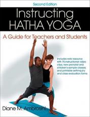 Instructing Hatha Yoga : A Guide for Teachers and Students with Access 2nd