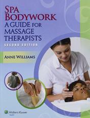 Spa Bodywork : A Guide for Massage Therapists 2nd