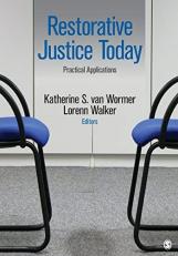 Restorative Justice Today : Practical Applications 