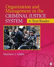 Organization and Management in the Criminal Justice System : A Text/Reader 