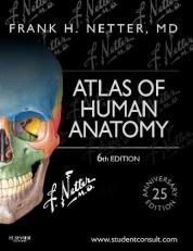 Atlas of Human Anatomy : Including Student Consult Interactive Ancillaries and Guides with Online Access 6th