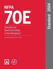 NFPA 70E®, Standard for Electrical Safety in the Workplace® : 2024 Edition 