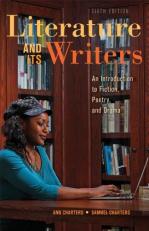 Literature and Its Writers : A Compact Introduction to Fiction, Poetry, and Drama 6th