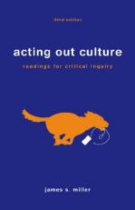 Acting Out Culture : Readings for Critical Inquiry 3rd