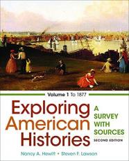 Exploring American Histories, Volume 1 : A Survey with Sources 2nd