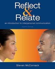 Reflect and Relate : An Introduction to Interpersonal Communication 4th