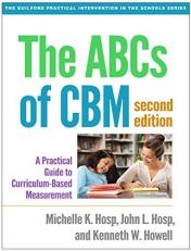 The ABCs of CBM : A Practical Guide to Curriculum-Based Measurement 2nd